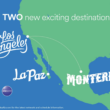 Alaska Airlines is adding flights between Los Angeles and La Paz and Monterrey in Mexico